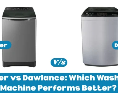 Haier vs Dawlance: Which Washing Machine Performs Better